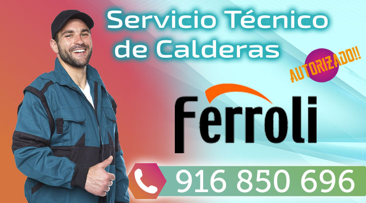 Servicio Técnico Calderas Ferroli en Arroyomolinos